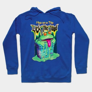 Lick the Toad "Hop on a Trip" Hoodie